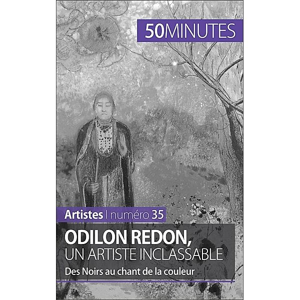 Odilon Redon, un artiste inclassable, Coline Franceschetto, 50minutes