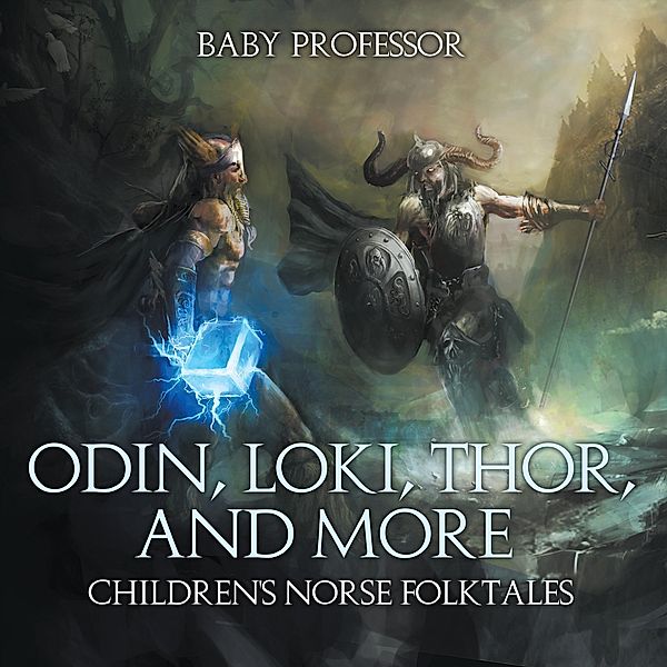 Odin, Loki, Thor, and More | Children's Norse Folktales / Baby Professor, Baby