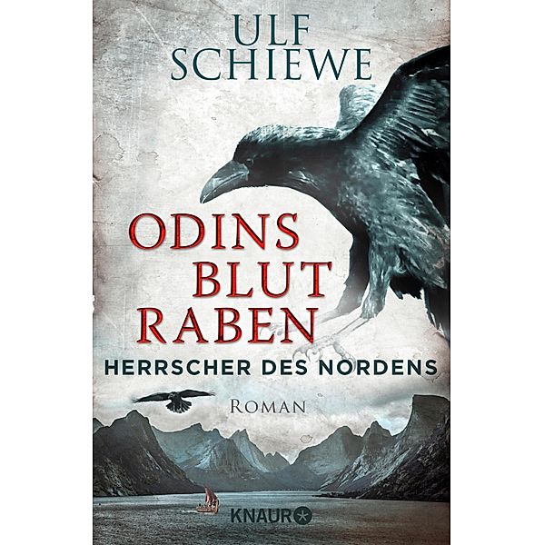 Odins Blutraben / Herrscher des Nordens Bd.2, Ulf Schiewe