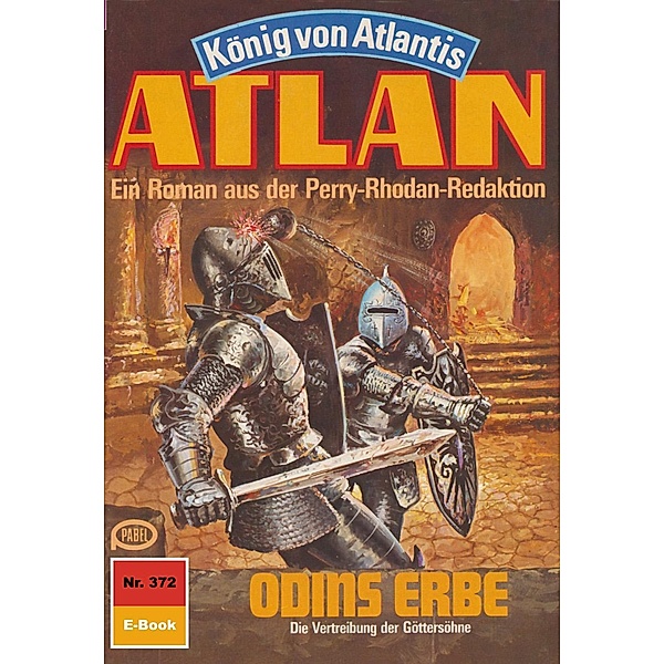 Odins Erbe (Heftroman) / Perry Rhodan - Atlan-Zyklus König von Atlantis (Teil 2) Bd.372, Kurt Mahr