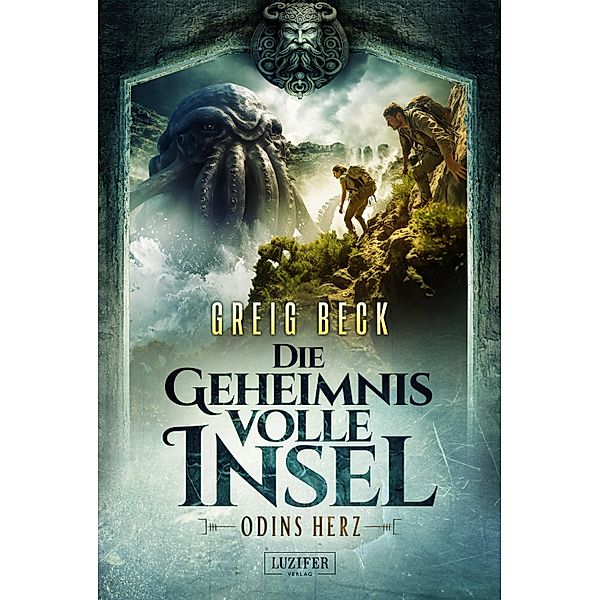 ODINS HERZ - Die geheimnisvolle Insel 2 / Die geheimnisvolle Insel Bd.2, Greig Beck