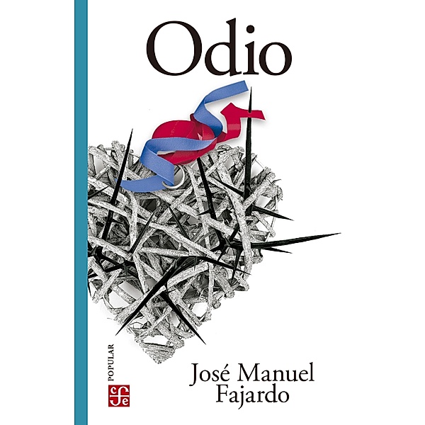 Odio / Colección Popular Bd.876, José Manuel Fajardo