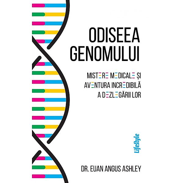 Odiseea genomului / Stiinta, Euan Angus Ashley