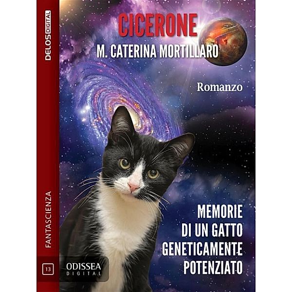 Odissea Digital: Cicerone - Memorie di un gatto geneticamente potenziato, M. Caterina Mortillaro