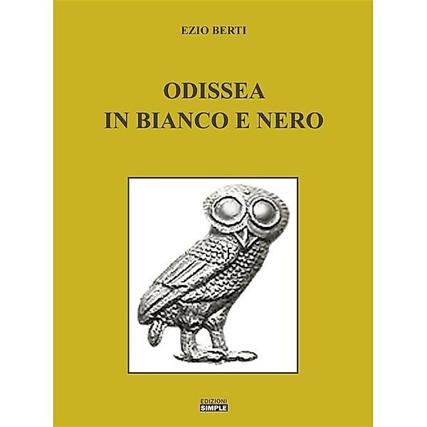 Odissea in bianco e nero, Ezio Berti