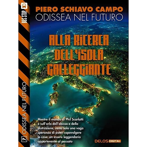 Odissea nel futuro: Alla ricerca dell'Isola Galleggiante, Piero Schiavo Campo
