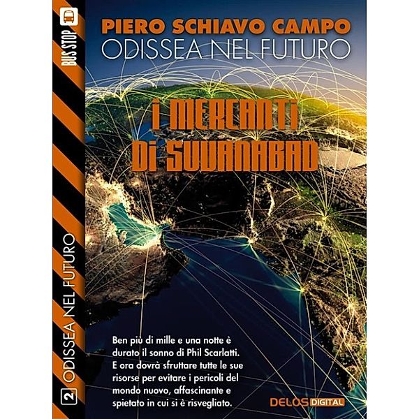 Odissea nel futuro: I mercanti di Suvanabad, Piero Schiavo Campo