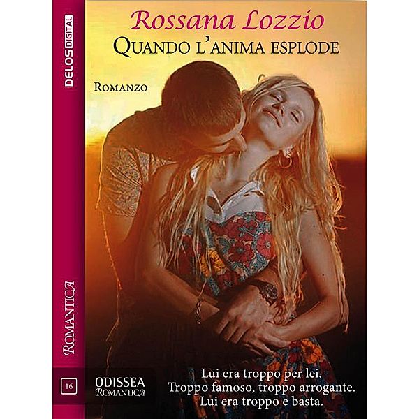 Odissea Romantica: Quando l'anima esplode, Rossana Lozzio