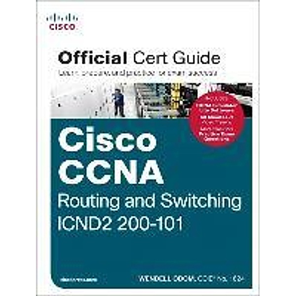 Odom, W: Cisco CCNA Routing and Switching ICND2 200-101, Wendell Odom