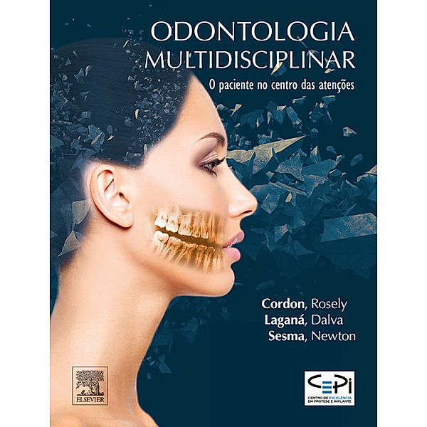 Odontologia Multidisciplinar, Newton Sesma, Rosely Cordon, Dalva Cruz Laganá