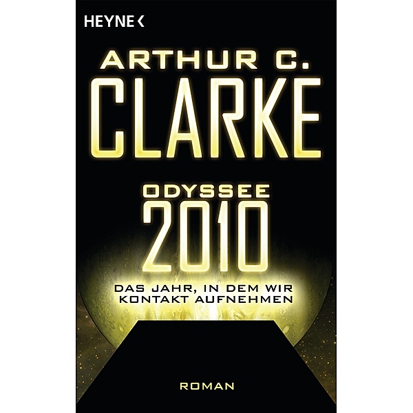 Odyssee 2010 - Das Jahr, in dem wir Kontakt aufnehmen, Arthur C. Clarke