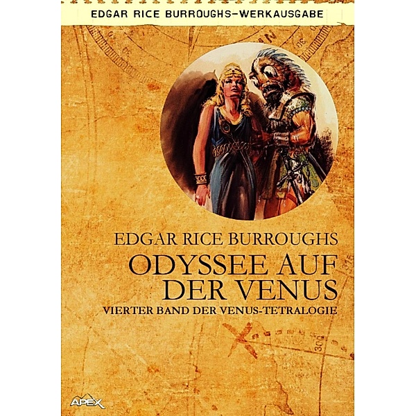 ODYSSEE AUF DER VENUS - Vierter Roman der VENUS-Tetralogie / Venus-Tetralogie Bd.4, Edgar Rice Burroughs