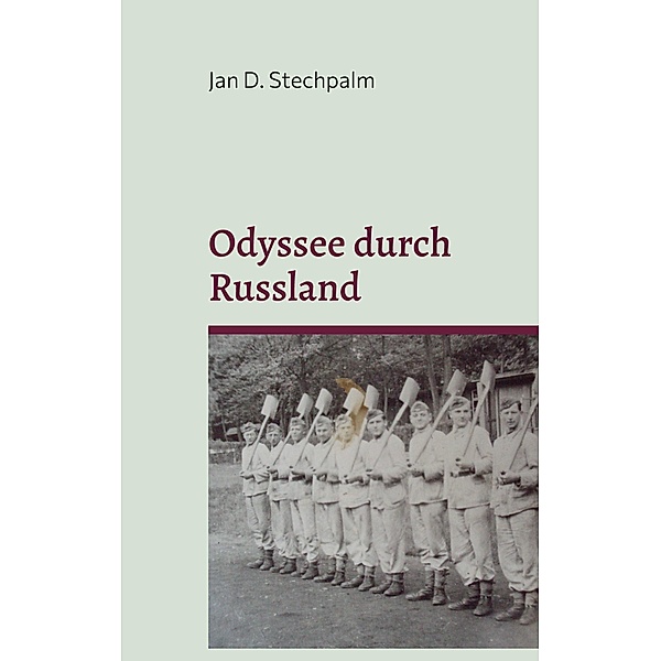 Odyssee durch Russland, Jan D. Stechpalm