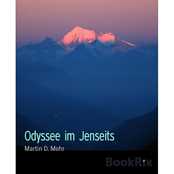 Odyssee im Jenseits, Martin D. Mohr