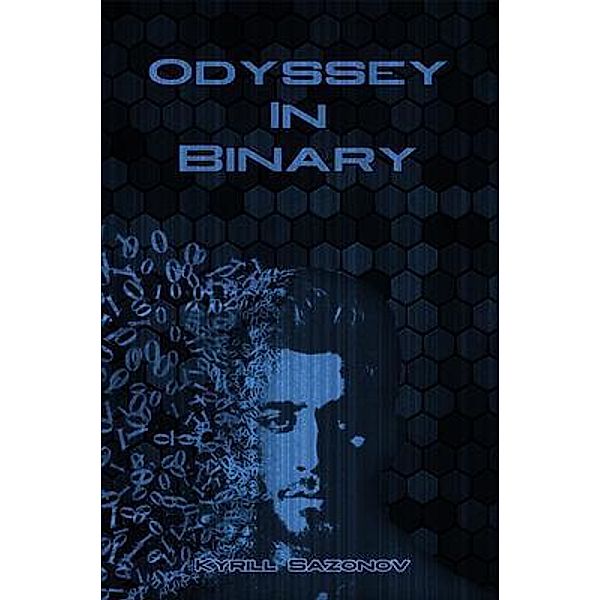 Odyssey In Binary / The Regency Publishers, International, Kyrill Sazonov