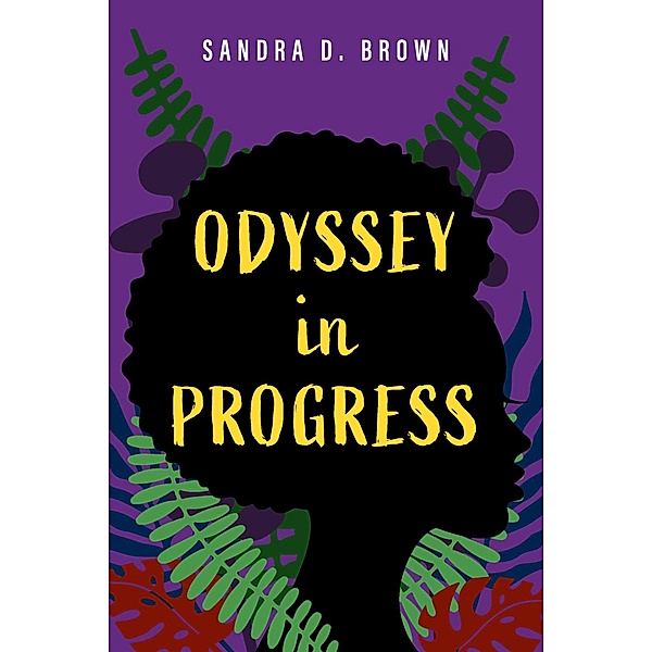 Odyssey in Progress, Sandra D. Brown