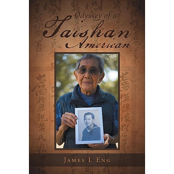 Odyssey of a Taishan American, James L Eng