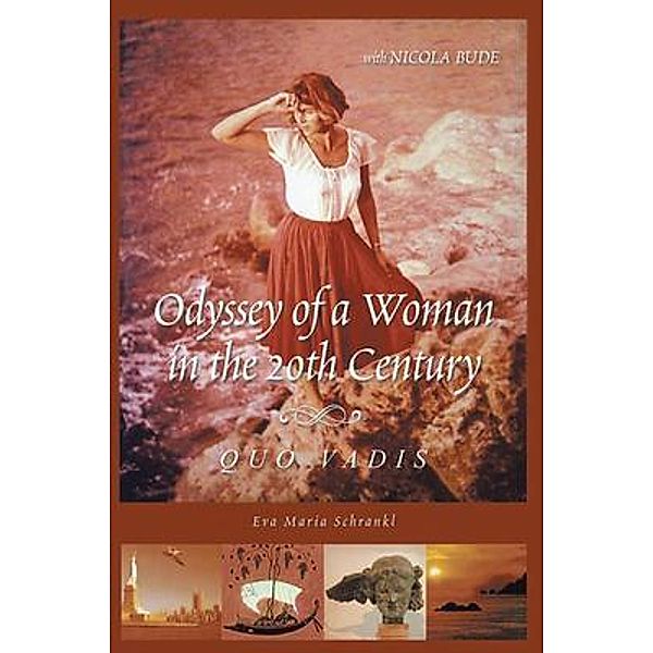 Odyssey of a Woman in the 20th Century Quo Vadis / Green Sage Agency, Eva Maria Schrankl