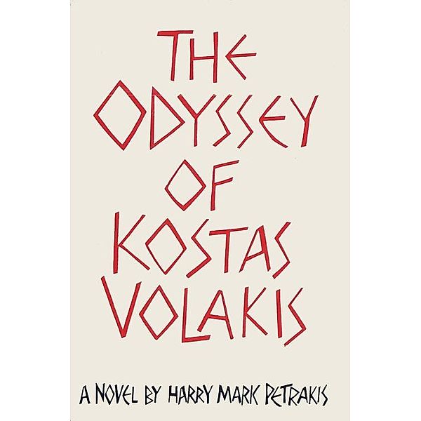 Odyssey of Kostas Volakis, Harry Mark Petrakis