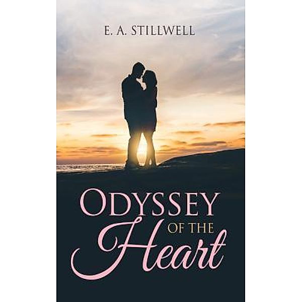 Odyssey of the Heart / Book Vine Press, E. A. Stillwell