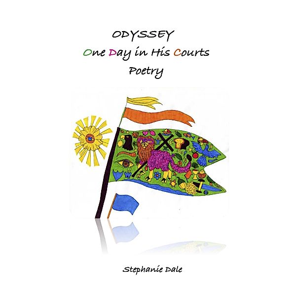 Odyssey, One Day in His Courts, Poetry, Stephanie Dale