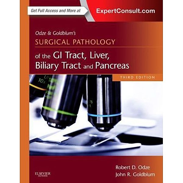 Odze and Goldblum Surgical Pathology of the GI Tract, Liver, Biliary Tract and Pancreas, Robert D. Odze, John R. Goldblum