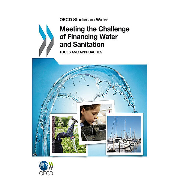 OECD Report Series: Meeting the Challenge of Financing Water and Sanitation, Paul Kohl, S. Medlar
