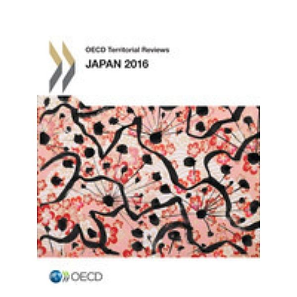 OECD Territorial Reviews: Japan 2016