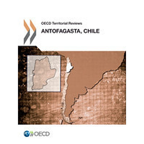 OECD Territorial Reviews OECD Territorial Reviews: Antofagasta, Chile 2013