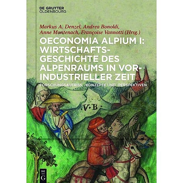 Oeconomia Alpium I: Wirtschaftsgeschichte des Alpenraums in vorindustrieller Zeit.