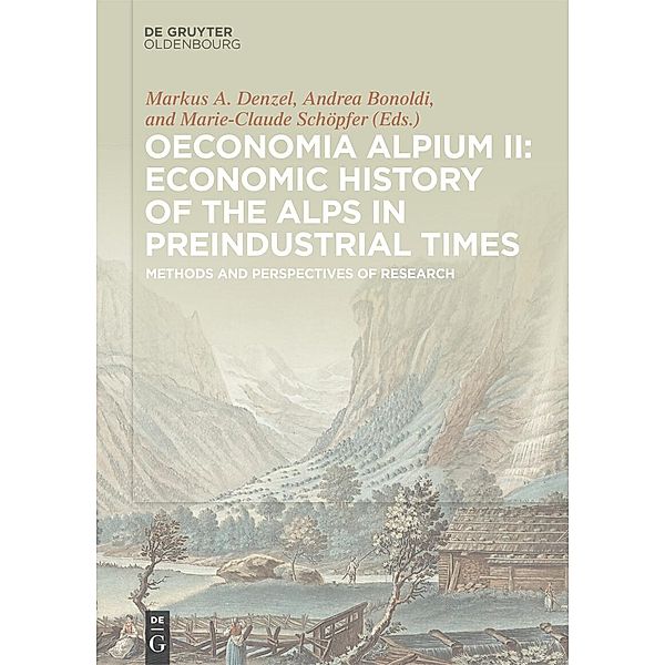Oeconomia Alpium II: Economic History of the Alps in Preindustrial Times