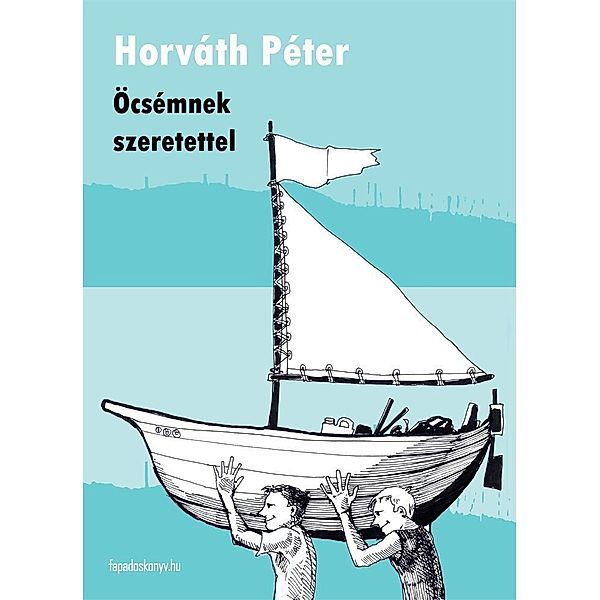 Öcsémnek szeretettel, Péter Horváth