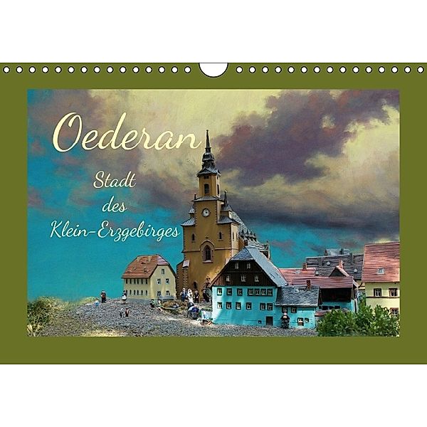 Oederan - Stadt des Klein-Erzgebirges (Wandkalender 2014 DIN A4 quer), Heike Hultsch