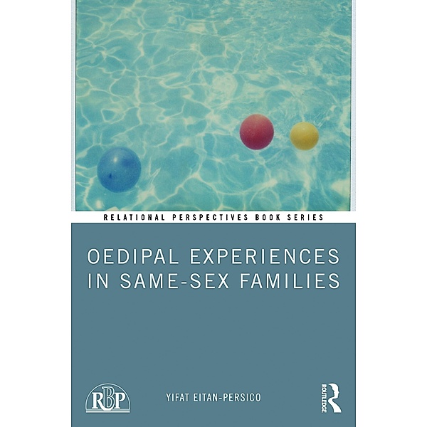 Oedipal Experiences in Same-Sex Families, Yifat Eitan-Persico