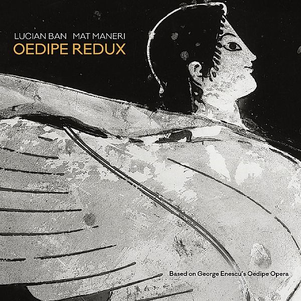 Oedipe Redux, Lucian Ban, Mat Maneri