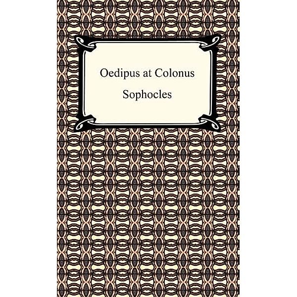 Oedipus at Colonus, Sophocles