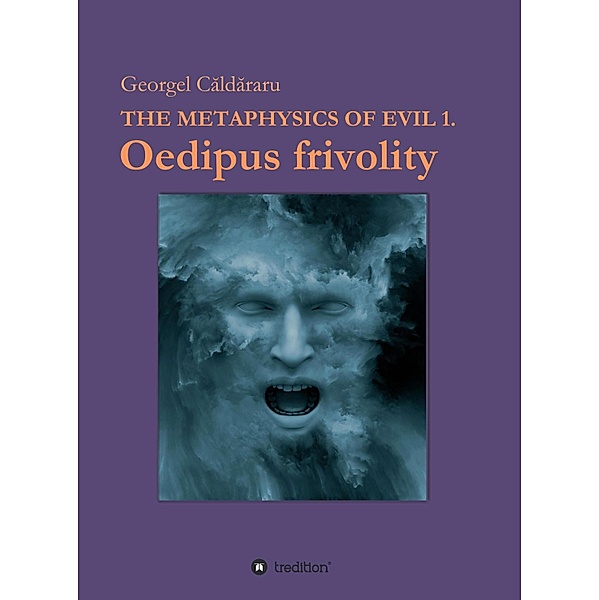 Oedipus frivolity, Georgel Caldararu