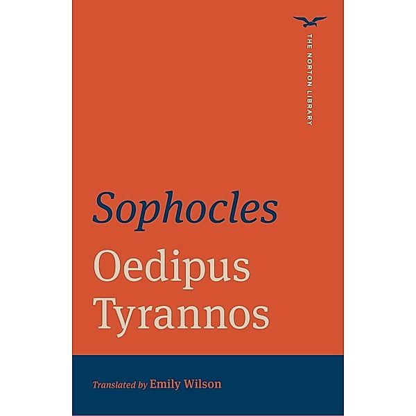 Oedipus Tyrannos (First Edition)  (The Norton Library) / The Norton Library Bd.0, Sophocles