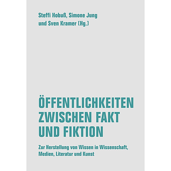 Öffenlichkeiten zwischen Fakt und Fiktion