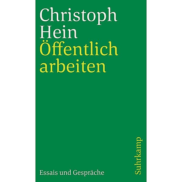 Öffentlich arbeiten / suhrkamp taschenbücher Allgemeine Reihe Bd.3590, Christoph Hein