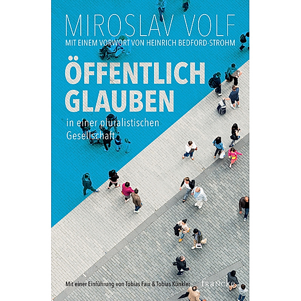 Öffentlich glauben in einer pluralistischen Gesellschaft, Miroslav Volf