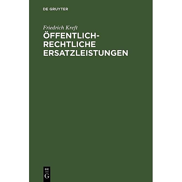Öffentlich-rechtliche Ersatzleistungen, Friedrich Kreft