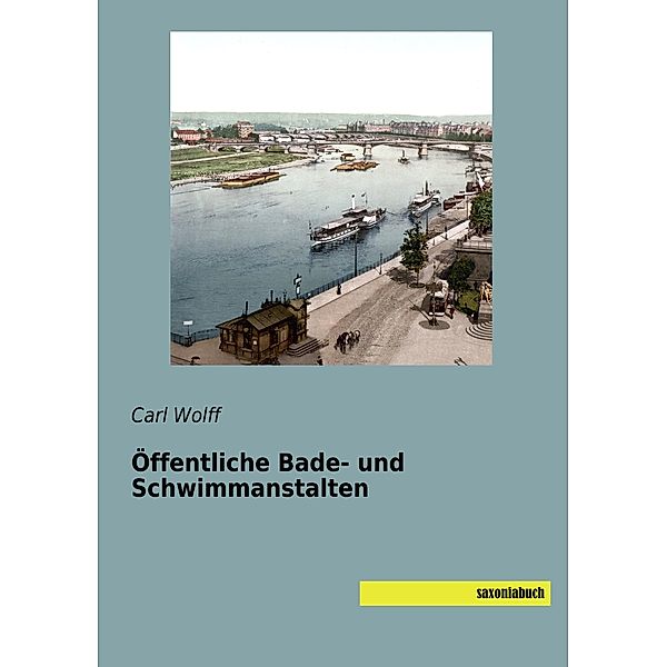 Öffentliche Bade- und Schwimmanstalten, Carl Wolff