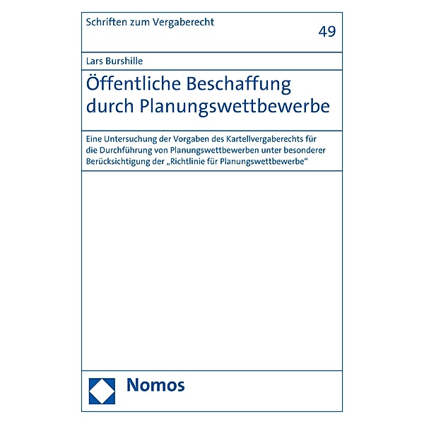 Öffentliche Beschaffung durch Planungswettbewerbe / Schriften zum Vergaberecht Bd.49, Lars Burshille