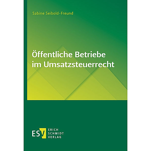 Öffentliche Betriebe im Umsatzsteuerrecht, Sabine Seibold-Freund