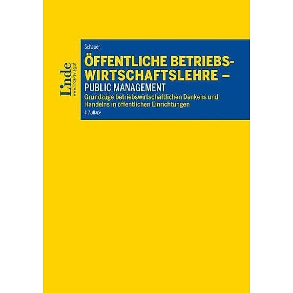 Öffentliche Betriebswirtschaftslehre - Public Management, Reinbert Schauer