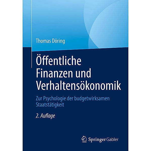 Öffentliche Finanzen und Verhaltensökonomik, Thomas Döring