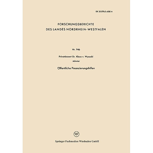 Öffentliche Finanzierungshilfen / Forschungsberichte des Landes Nordrhein-Westfalen Bd.946, Klaus ~von&xc Wysocki