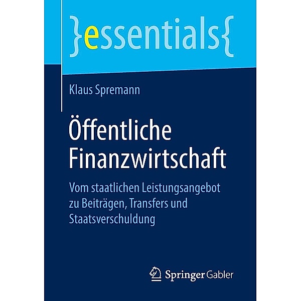 Öffentliche Finanzwirtschaft / essentials, Klaus Spremann