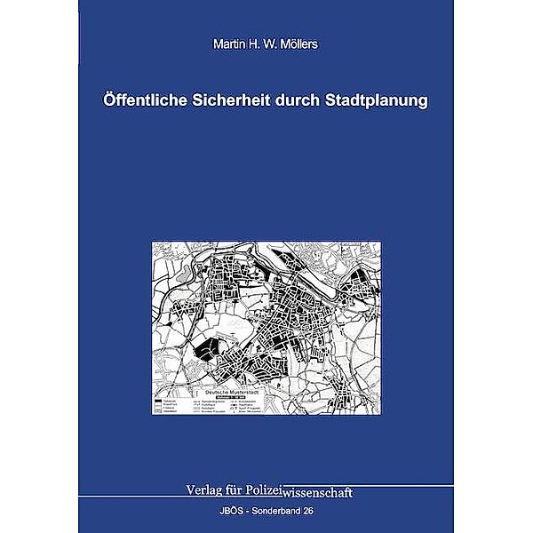 Öffentliche Sicherheit durch Stadtplanung, Martin H. W. Möllers